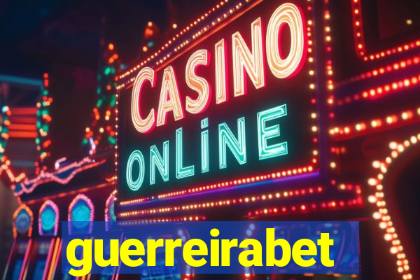 guerreirabet