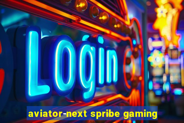 aviator-next spribe gaming