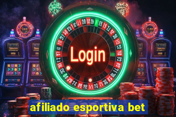 afiliado esportiva bet