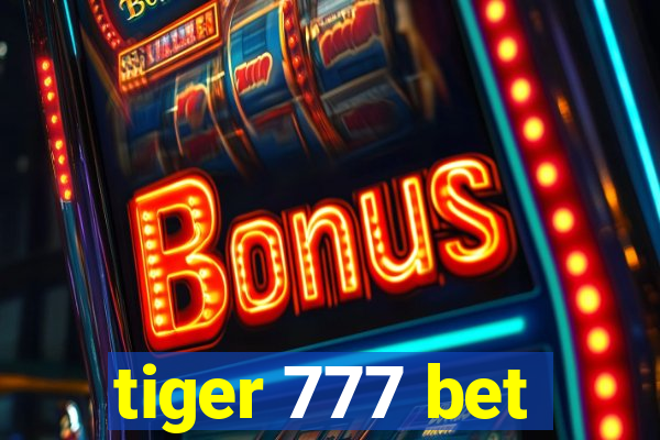 tiger 777 bet