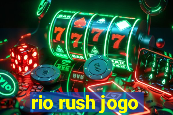 rio rush jogo