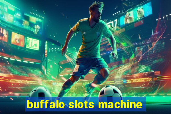 buffalo slots machine