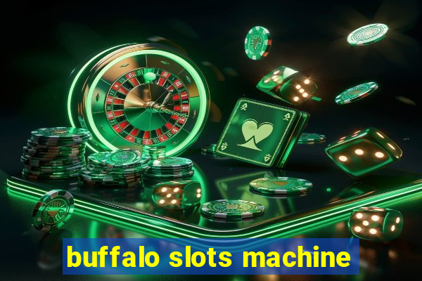 buffalo slots machine