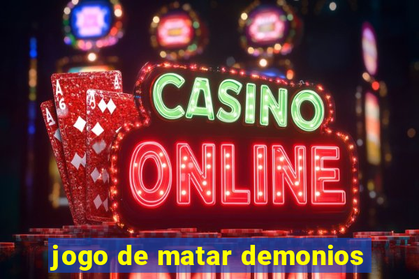 jogo de matar demonios