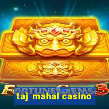 taj mahal casino