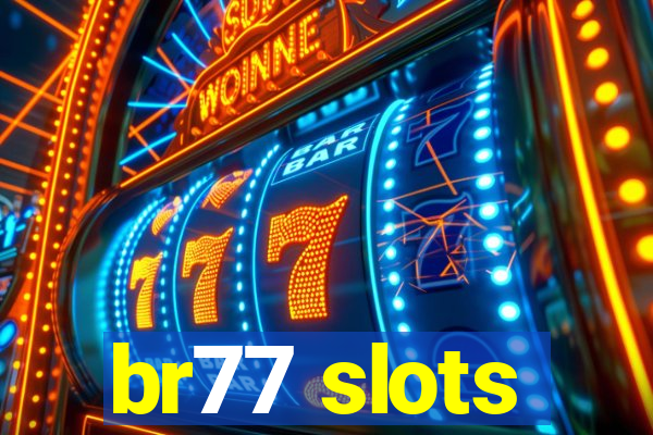 br77 slots