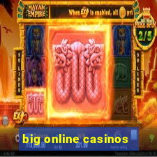 big online casinos