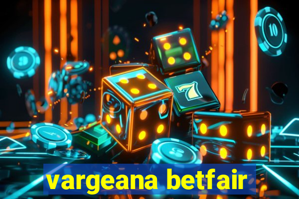 vargeana betfair