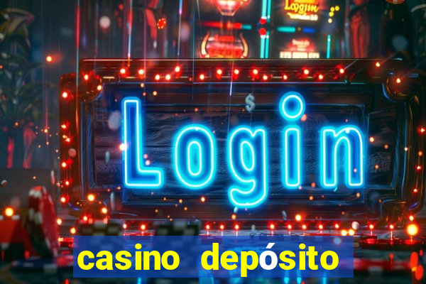 casino depósito mínimo $10 pesos méxico