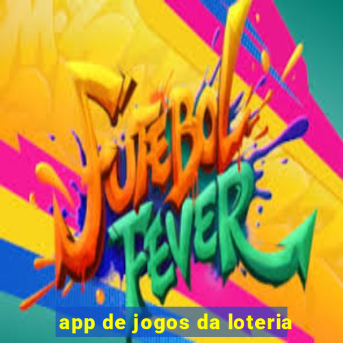 app de jogos da loteria