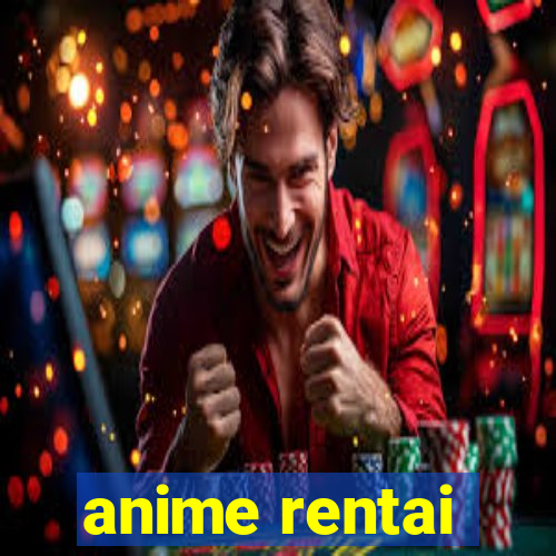 anime rentai