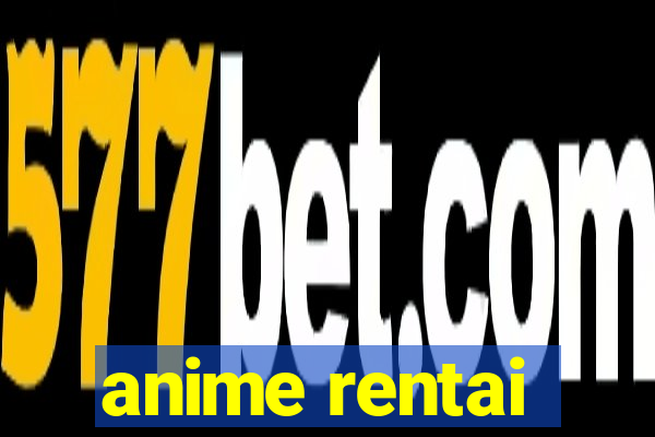 anime rentai