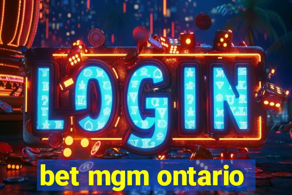 bet mgm ontario