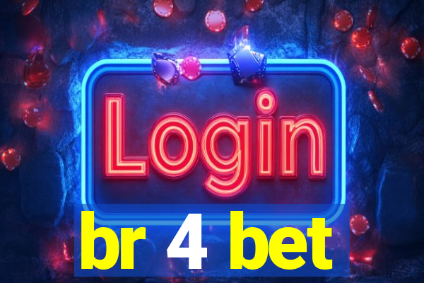 br 4 bet