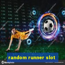 random runner slot