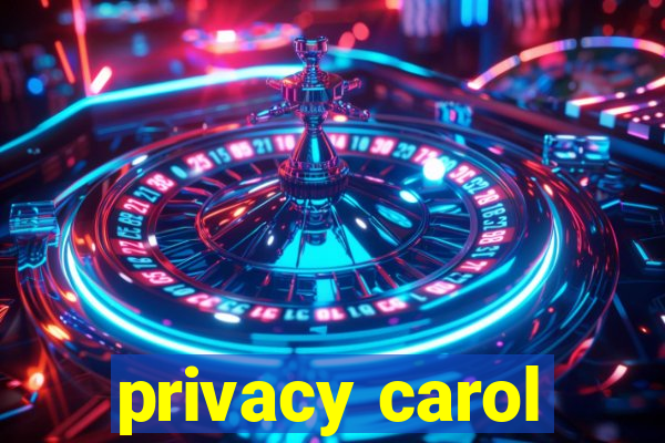 privacy carol