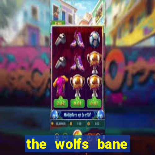 the wolfs bane slot free play