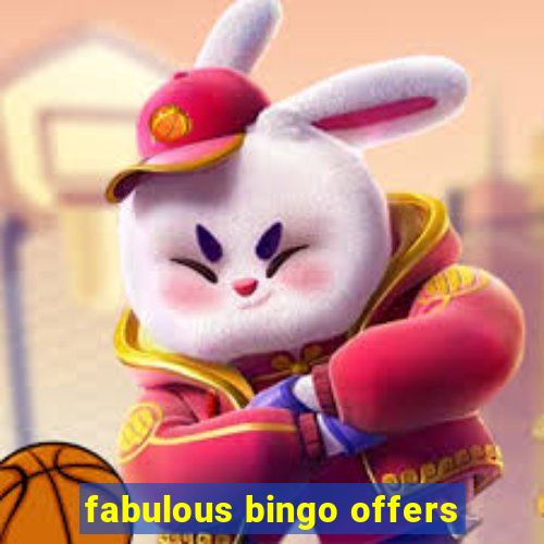 fabulous bingo offers