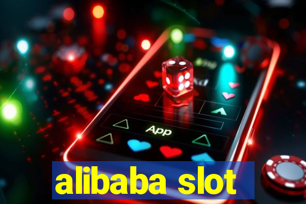 alibaba slot