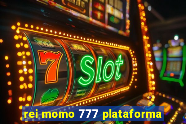 rei momo 777 plataforma