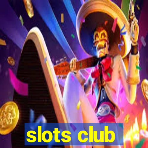 slots club