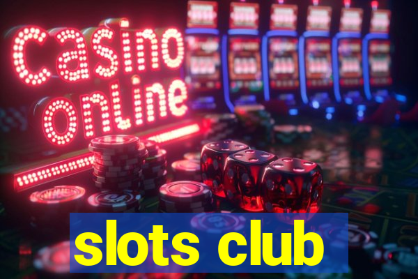 slots club