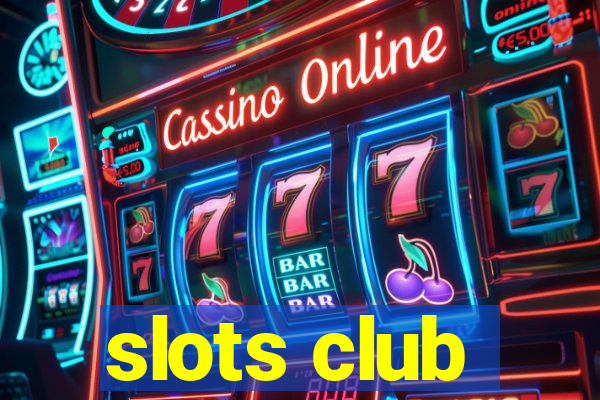 slots club