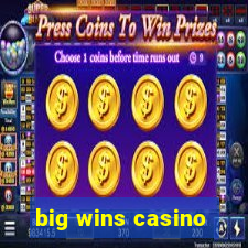 big wins casino