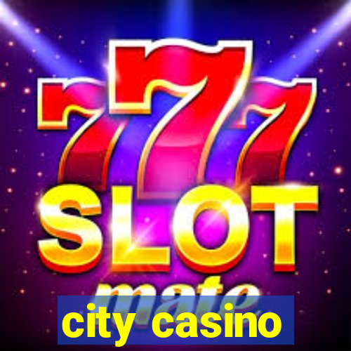 city casino