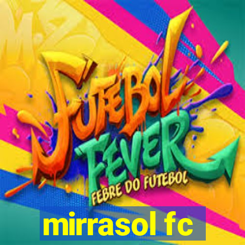 mirrasol fc