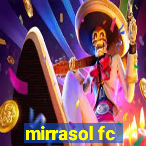 mirrasol fc