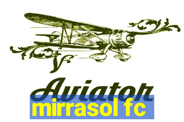 mirrasol fc