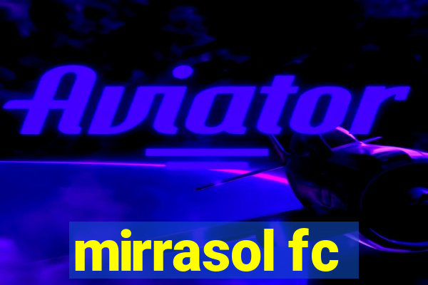 mirrasol fc