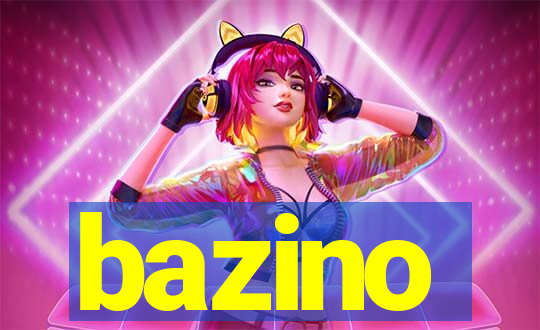 bazino