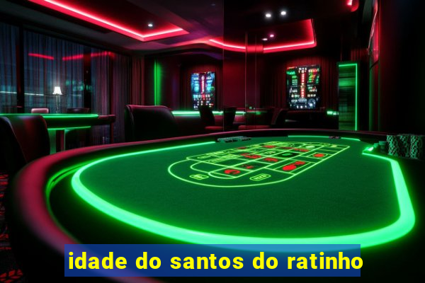 idade do santos do ratinho