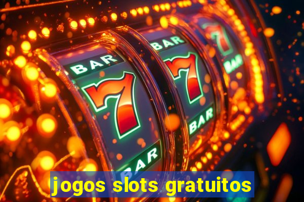 jogos slots gratuitos