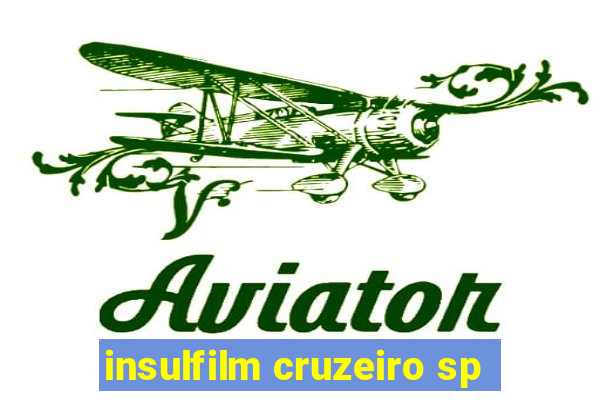 insulfilm cruzeiro sp