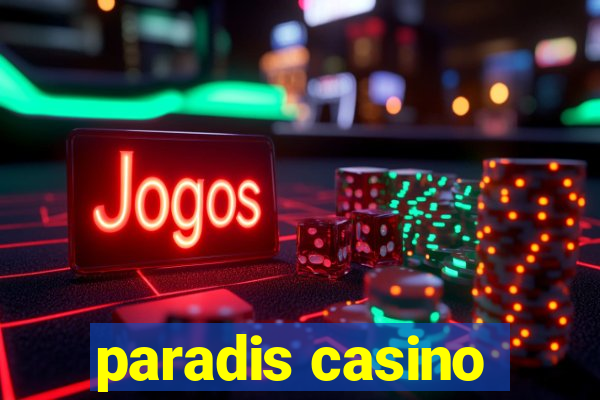 paradis casino