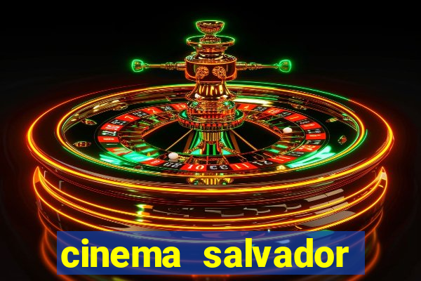 cinema salvador shopping norte