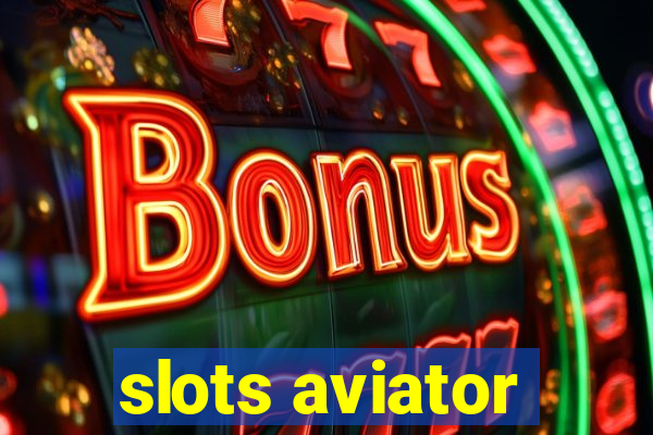 slots aviator