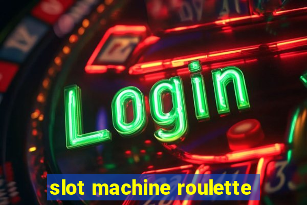 slot machine roulette