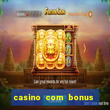 casino com bonus de cadastro