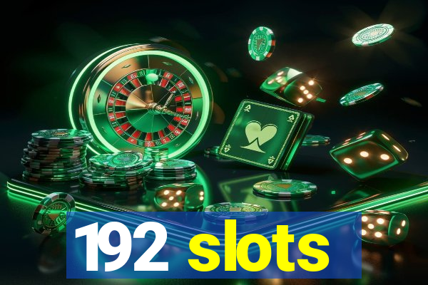 192 slots