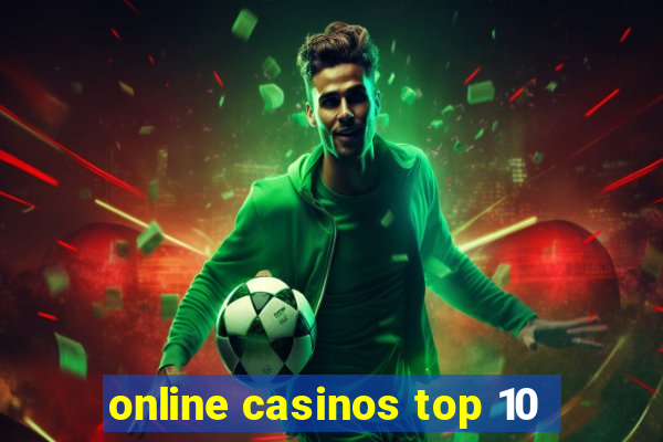 online casinos top 10