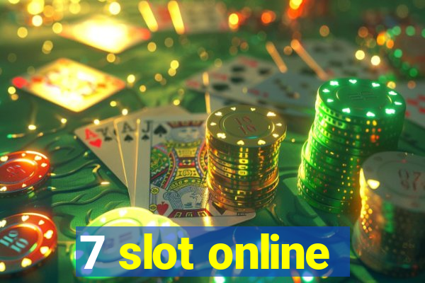 7 slot online