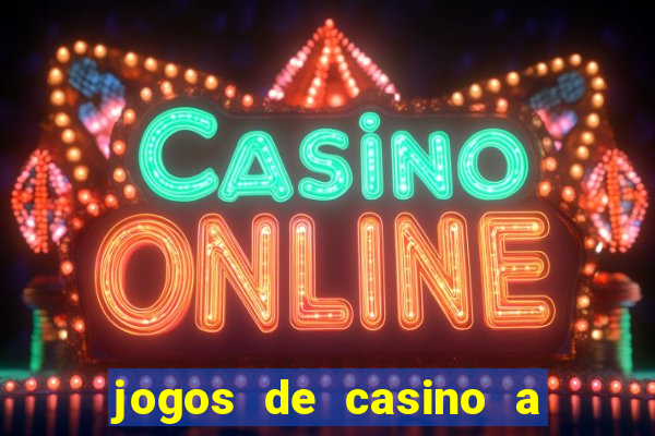 jogos de casino a dinheiro real