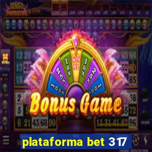 plataforma bet 317