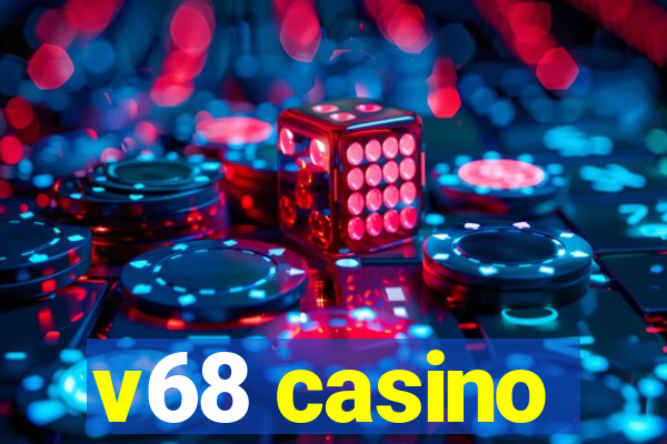 v68 casino