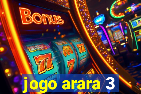 jogo arara 3