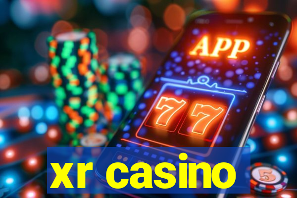 xr casino